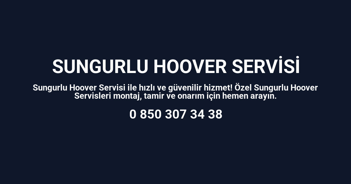 Sungurlu Hoover Servisi
